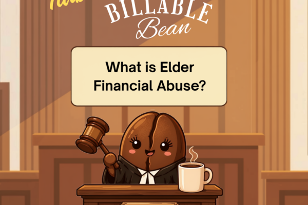 Billable Bean: What is Elder Financial Abuse?